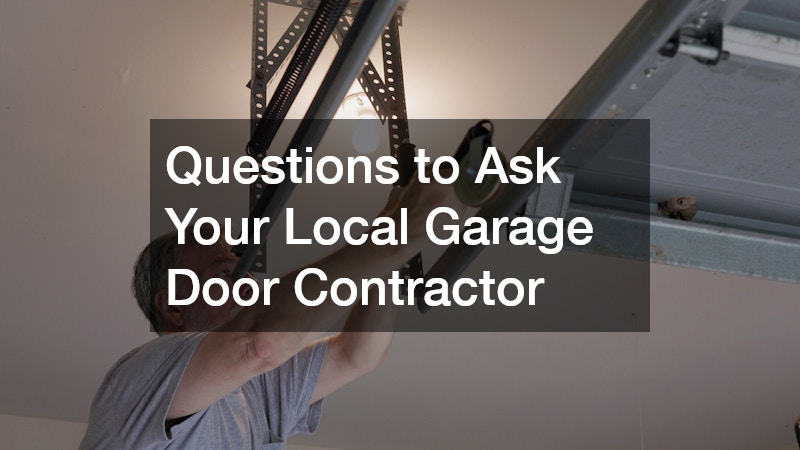 Questions to Ask Your Local Garage Door Contractor